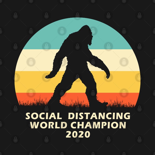 Bigfoot Social Distancing World Champion T-Shirt | funny gift tee Pandemic Virus by StreeTee