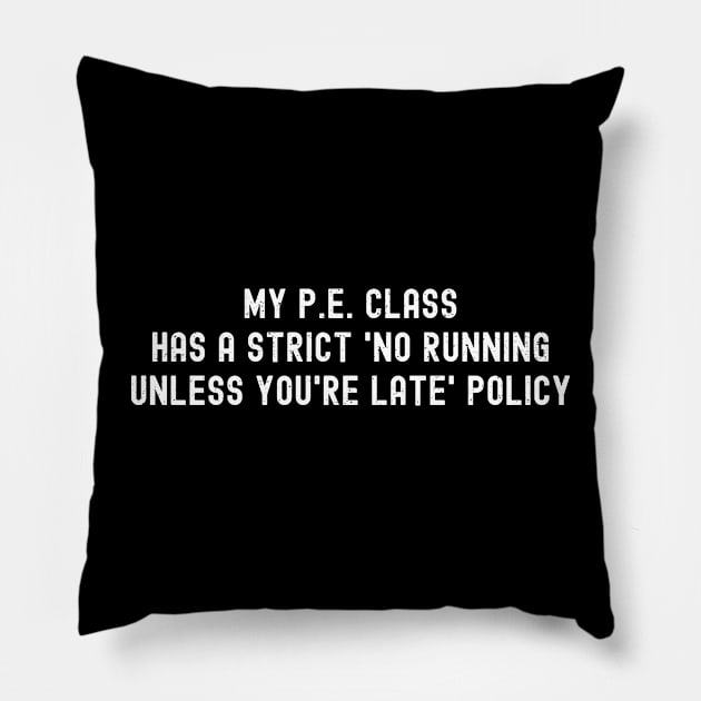 My PE class has a strict Pillow by trendynoize