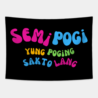 Semi Pogi Pinoy T Shirt Tapestry