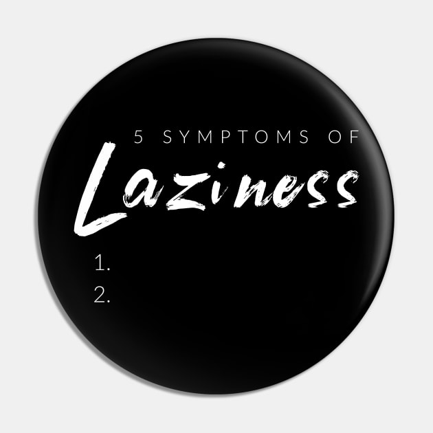 5 Symptoms of Laziness Pin by TextyTeez