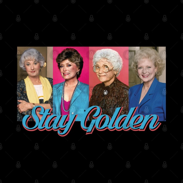 Stay Golden golden girls by Aldebaran