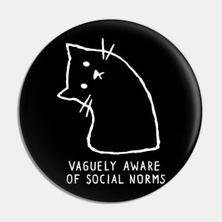 Vaguely Aware of Social Norms Pin