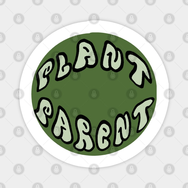 plant parent badge Magnet by annoyingarts