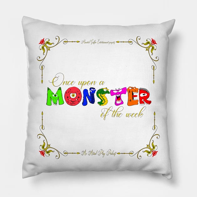 Once Upon a Monster Podcast Pillow by hauntedgriffin