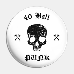 Punk Life 40 Ball Pin