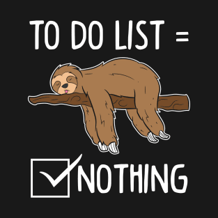 Sloth Tired Sleeping Sloth Todo List T-Shirt