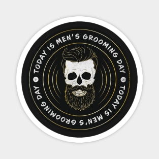 Today is Men’s Grooming Day Badge Magnet