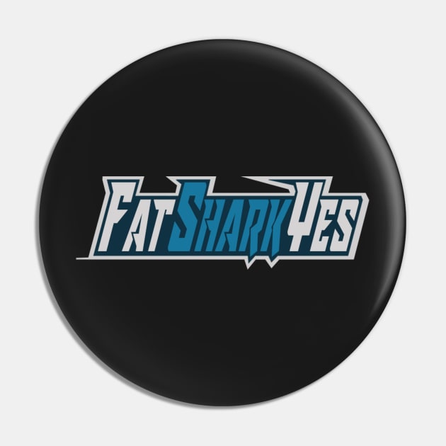 FatSharkYes text Pin by Tusn