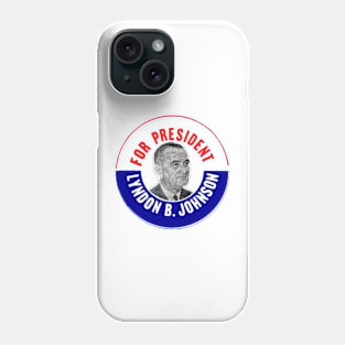 1964 For President, Lyndon B. Johnson Phone Case