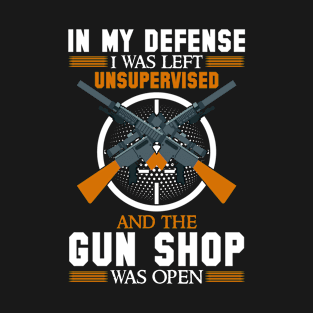 Cool Funny tee In My Defense I Was Left Unsupervised T-Shirt