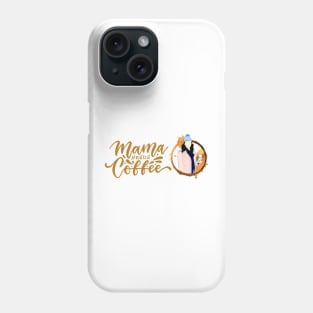 Mama Needs Coffee - Gilmore Phone Case