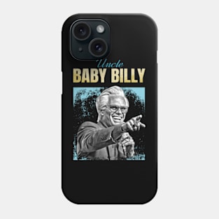 Uncle Baby Billy Phone Case