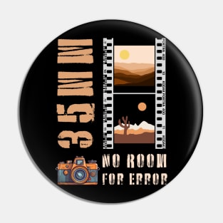 35mm Photography - No Room for Error Pin