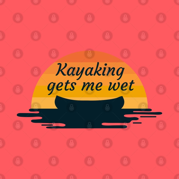 kayaking gets me wet by fabecco