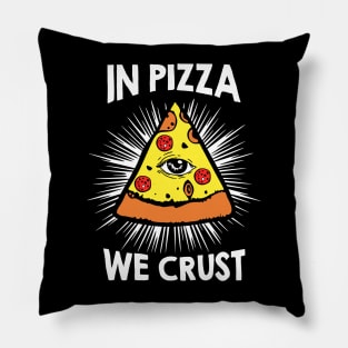 In Pizza We Crust v1 Pillow