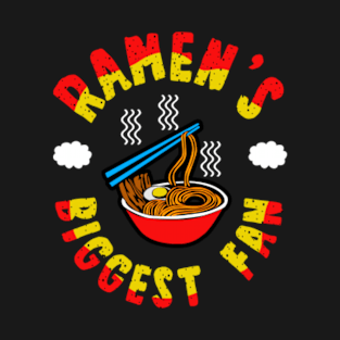 Ramen's Biggest Fan T-Shirt