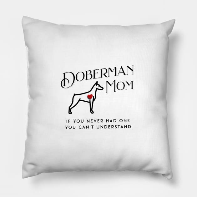 Doberman Mom Pillow by SWITPaintMixers