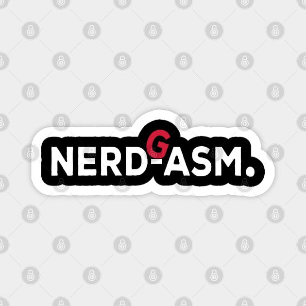 Nerdgasm funny nerd gift Magnet by NIKA13