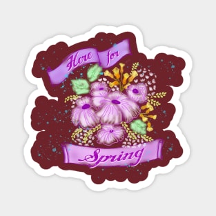 A bunch of wild flowers with purple banner "Here for Spring" Magnet