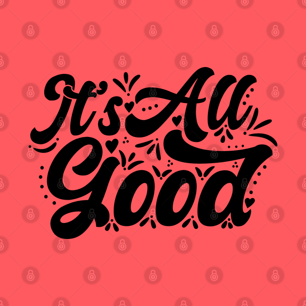 It's All Good by Zen Cosmos Official