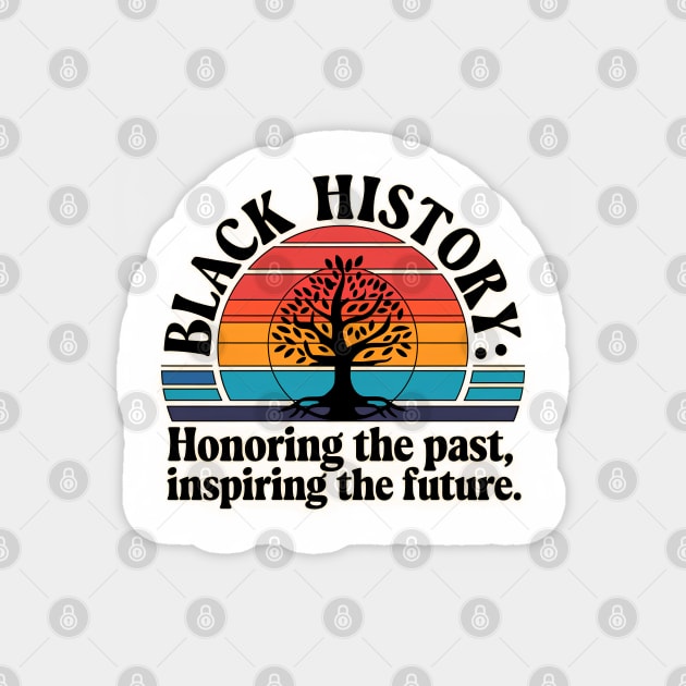 Black History Honoring the Past Magnet by UrbanLifeApparel
