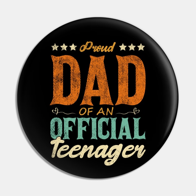 Proud Dad Of An Official Teenager Funny Gift Idea Pin by SbeenShirts