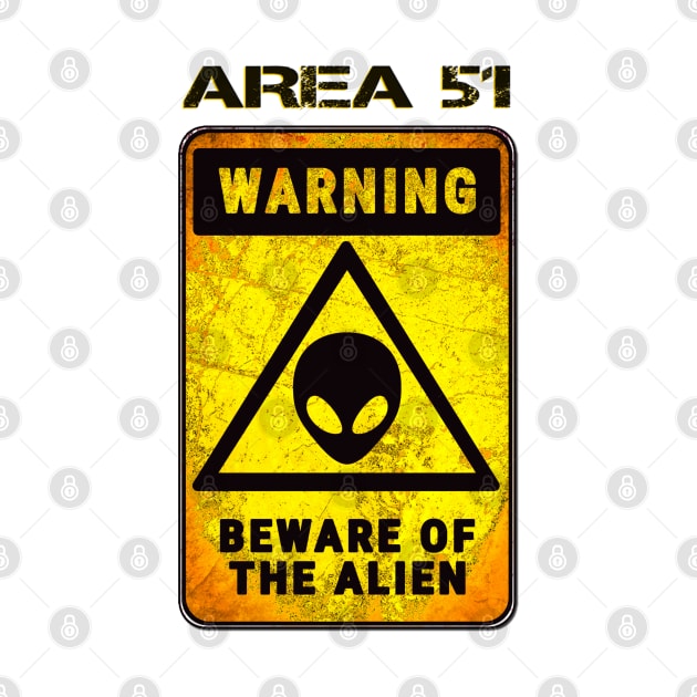 AREA 51 BEWARE OF THE ALIEN Fun pretend sign tee. Storm Area 51 Event by Off the Page