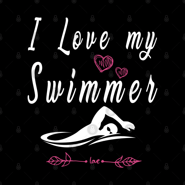 I Love my Swimmer Shirt Cool Womens Swimming Team Tshirt by kaza191