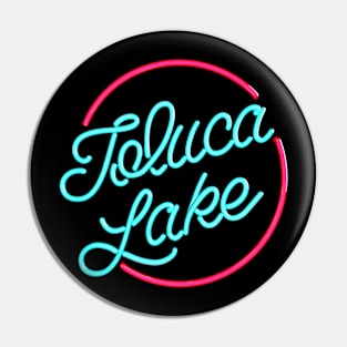 Toluca Lake Neon Pin