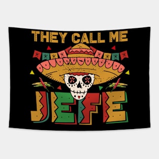 They Call Me El Jefe | Boss Cinco De Mayo Mexican Tapestry