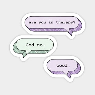 are you in therapy? Magnet