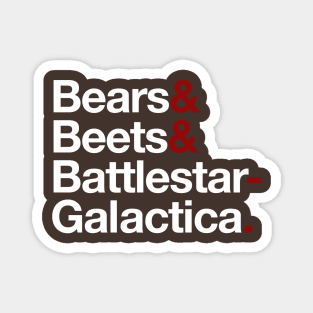 Bears & Beets & Battlestar Galactica Magnet