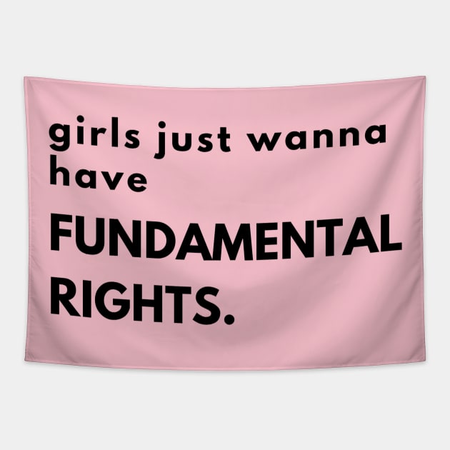 Girls just wanna have fundamental rights. Tapestry by MandalaHaze