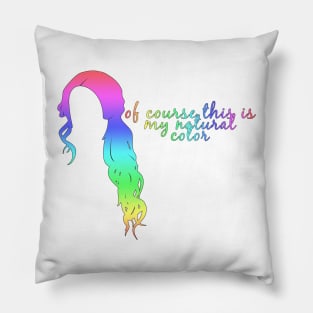 Rainbow Hair Don't Care Pillow