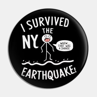 i survived the nyc earthquake shirt Pin