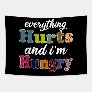 everything hurts and i'm hungry Tapestry