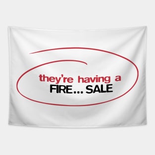 They're having a FIRE... sale! Tapestry