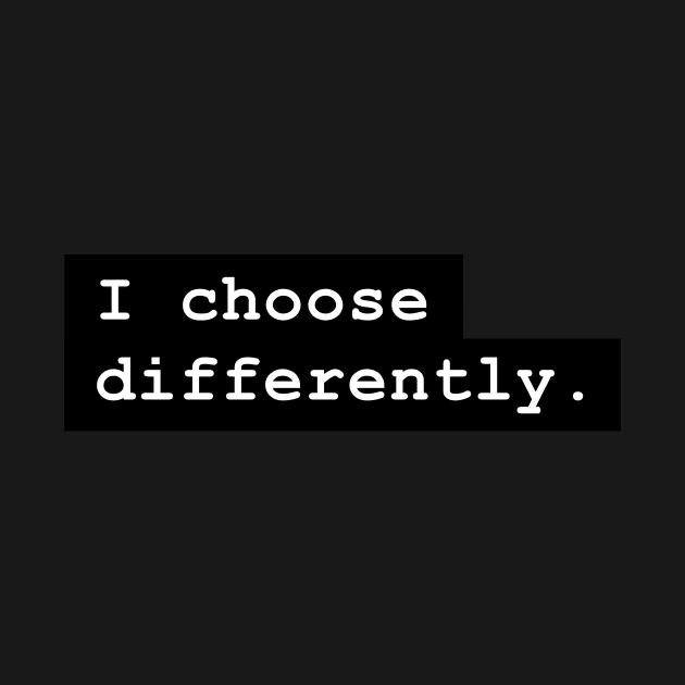 I choose differently by bassmus