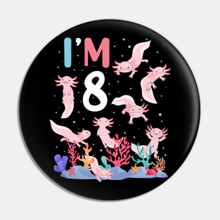 Axolotl Fish 8th Birthday I'm 8 Years Old lets party Axolotl Pin