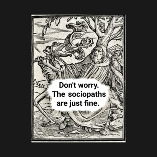 Sociopaths T-Shirt