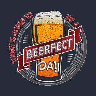 BEERFECT Day (Distressed) T-Shirt