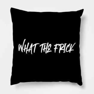 What The Frick Pillow