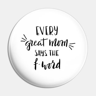 Every great mom... Pin