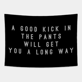 Kick in the Pants Tapestry