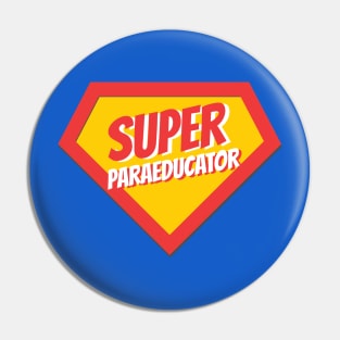 Paraeducator Gifts | Super Paraeducator Pin