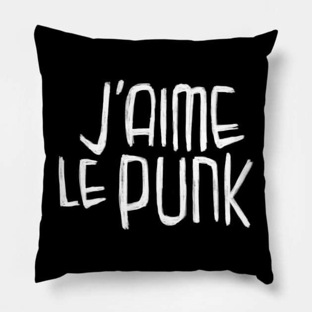 Punk Music, Punk Typography, J'aime le Punk Pillow by badlydrawnbabe