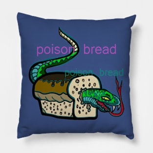 Bread poison Pillow