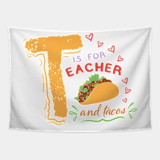 T Is For Eacher And Tacos Tapestry