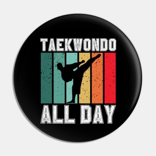 Taekwondo All Day Pin