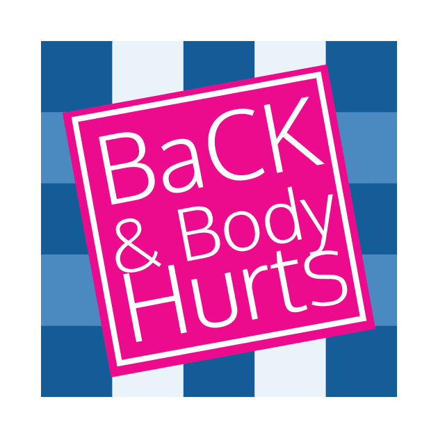 Back And Body Hurts, back body hurts, Funny Meme, leopard Back And Body Hurts, mom, Funny Mom by EDSERVICES